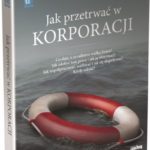Jak przetrwać w korporacji