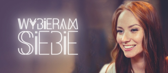 Jak żyć w równowadze i podejmować decyzje w zgodzie ze sobą? LIFESTYLE, Psychologia - Rusza kampania Wybieram Siebie