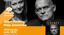 ADAM FERENCY, MAJA JASZEWSKA - SPOTKANIE AUTORSKIE LIFESTYLE, Książka - Adam Ferency, Maja Jaszewska - spotkanie autorskie 30 listopada, godz. 18:00 empik Manufaktura, Łódź, ul. Karskiego 5