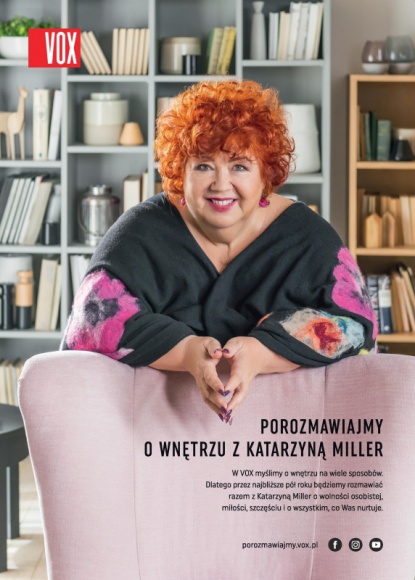 VOX zaprasza do rozmów o wnętrzu LIFESTYLE, Psychologia - O wnętrzu można myśleć na wiele sposobów. Z wieloznaczności tego pojęcia marka VOX uczyniła atut. Razem z Katarzyną Miller zaprasza do rozmów o tym, co najważniejsze.
