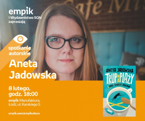 ANETA JADOWSKA – SPOTKANIE AUTORSKIE