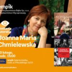 JOANNA MARIA CHMIELEWSKA – SPOTKANIE AUTORSKIE