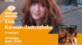 EWA KARWAN-JASTRZĘBSKA - SPOTKANIE AUTORSKIE LIFESTYLE, Książka - Ewa KARWAN-JASTRZĘBSKA - SPOTKANIE AUTORSKIE - #SięCzyta 23 lutego, godz. 11:00 empik Manufaktura, Łódź, ul. Karskiego 5