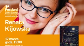 RENATA KIJOWSKA - FESTIWAL KSIĄŻKI DZIECIĘCEJ PRZECINEK I KROPKA W ŁODZI LIFESTYLE, Książka - RENATA KIJOWSKA - FESTIWAL KSIĄŻKI DZIECIĘCEJ PRZECINEK I KROPKA W ŁODZI 17 marca, godz. 15:00 empik Manufaktura, Łódź, ul. Karskiego 5