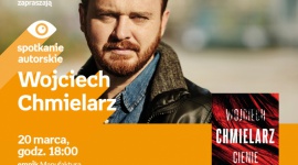 WOJCIECH CHMIELARZ - SPOTKANIE AUTORSKIE LIFESTYLE, Książka - WOJCIECH CHMIELARZ - SPOTKANIE AUTORSKIE 20 marca, godz. 18:00 empik Manufaktura, Łódź, ul. Karskiego 5