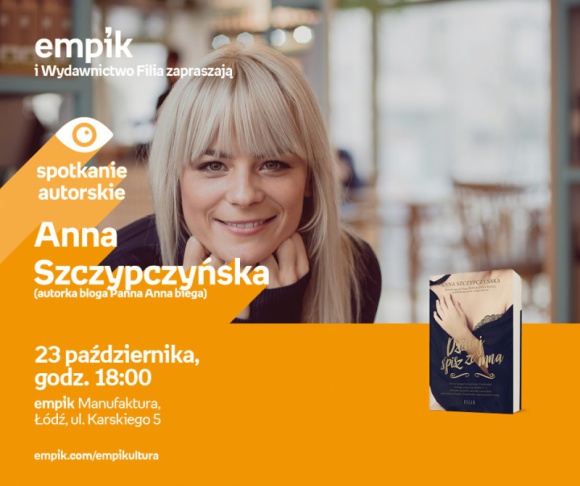 ANNA SZCZYPCZYŃSKA (autorka bloga PANNA ANNA BIEGA) – SPOTKANIE AUTORSKIE – ŁÓDŹ