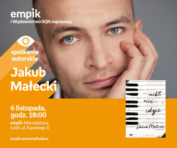 JAKUB MAŁECKI – SPOTKANIE AUTORSKIE – ŁÓDŹ