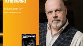 MAREK KRAJEWSKI - SPOTKANIE AUTORSKIE - ŁÓDŹ LIFESTYLE, Książka - MAREK KRAJEWSKI - SPOTKANIE AUTORSKIE - ŁÓDŹ 21 października, godz. 18:00 Empik Manufaktura, Łódź, ul. Karskiego 5