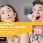 ANNA WEBER i ALEKSANDRA WOŹNIAK ("MAMA LAMA") – SPOTKANIE AUTORSKIE – ŁÓDŹ