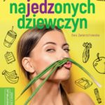 Dieta najedzonych dziewczyn