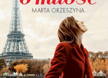 GRA O MIŁOŚĆ… powieść z Paryżem w tle